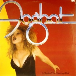 Пластинка Foghat In the mood for something rude